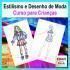 Estilismo e Desenho de Moda - curso p Crianças em POA