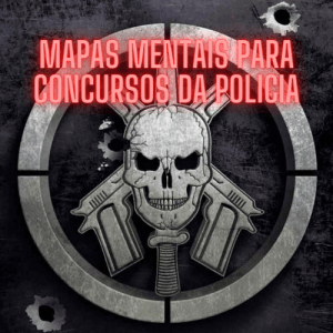 Mapas mentais para concursos polícia