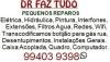 serviço de fazs tudo em pequenos reparos  na lapa