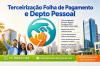 TERCEIRIZAÇÃO FOLHA DE PAGAMENTO E DEPTO PESSOAL